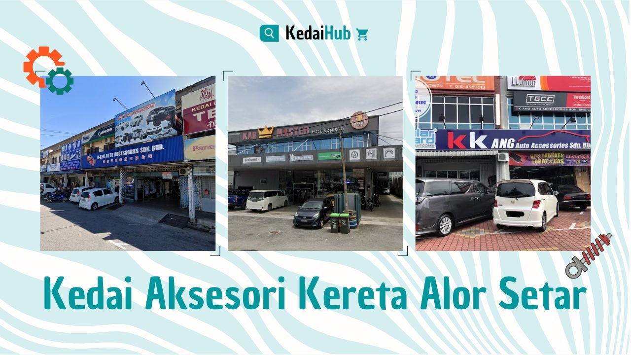 Cover Kedai Aksesori Kereta Alor Setar)