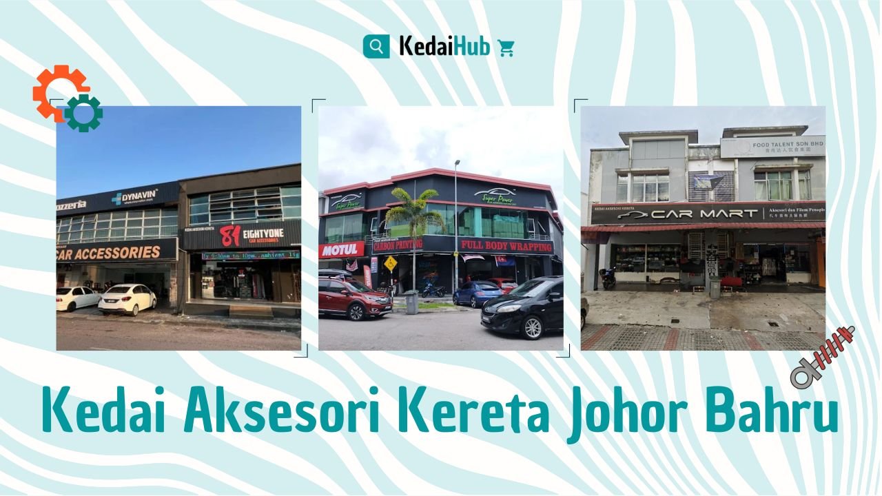 Cover Kedai Aksesori Kereta Johor Bahru