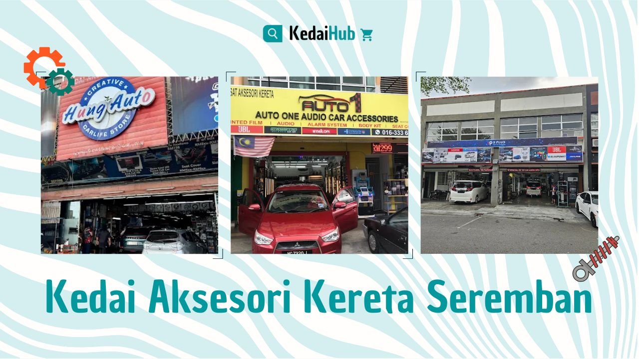 Cover Kedai Aksesori Kereta Seremban)